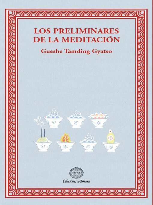 Title details for Los preliminares de la meditacion by Gueshe Tamding Gyatso - Available